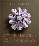 Kanzashi in Bloom: 20 Simple Fold-and-Sew Projects to Wear and Give