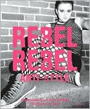 Rebel, Rebel: Anti-Style