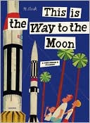 This is the Way to the Moon