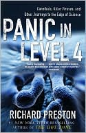 Panic in Level 4: Cannibals, Killer Viruses, and Other Journeys to the Edge of Science