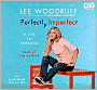 Perfectly Imperfect: A Life in Progress