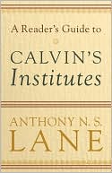 Reader's Guide to Calvin's Institutes