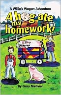 Hog Ate My Homework: A Willie's Wagon Adventure