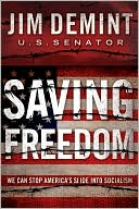 Saving Freedom: We Can Stop America's Slide into Socialism