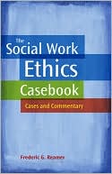 The Social Work Ethics Casebook: Cases and Commentary
