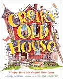 Creaky Old House: A Topsy-Turvy Tale of a Real Fixer-Upper