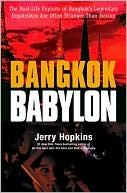 download Bangkok Babylon : The Real-Life Exploits of Bangkok's Legendary Expatriates Are Often Stranger Than Fiction book