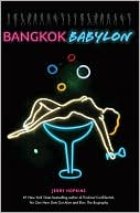 Bangkok Babylon: The Real-Life Exploits of Bangkok's Legendary Expatriates are Often Stranger Than Fiction