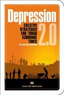 Depression 2.0: Creative Strategies for Tough Economic Times