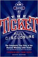 download Ticket : Full Disclosure: The Completely True Story of the Marconi-Winning Little Ticket (a.k.a., The Station That Got Your Mom to Say book