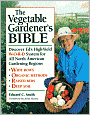 The Vegetable Gardener's Bible: Discover Ed's High-Yield W-O-R-D System for All North American Gardening Regions