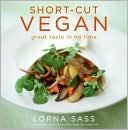 Short-Cut Vegan: Great Taste in No Time