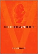 The Late Great Ape Debate