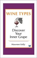 Wine Types - Discover Your Inner Grape