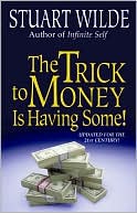 The Trick to Money Is Having Some!
