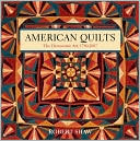 American Quilts: The Democratic Art, 1780-2007