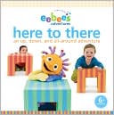 eebee's Adventures Here to There: An Up, Down, and All-Around Adventure