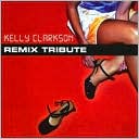 Kelly Clarkson Remix Tribute