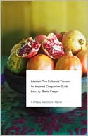 Istanbul: The Collected Traveler: An Inspired Companion Guide