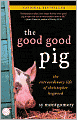 The Good Good Pig: The Extraordinary Life of Christopher Hogwood