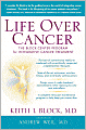 Life Over Cancer: The Block Center Program for Integrative Cancer Treatment