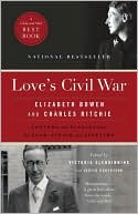 Love's Civil War: Elizabeth Bowen and Charles Ritchie