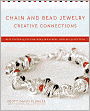 Chain and Bead Jewelry Creative Connections: New Techniques for Wire-Wrapping and Bead-Setting