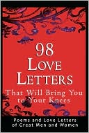 98 Love Letters That Will Bring You To Your Knees