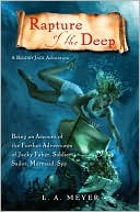 Rapture of the Deep: Being an Account of the Further Adventures of Jacky Faber, Soldier, Sailor, Mermaid, Spy (Bloody Jack Adventure Series #7)