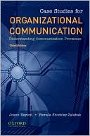 Case Studies for Organizational Communication: Understanding Communication Processes