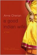A Good Indian Wife: A Novel
