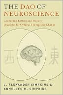 The Dao of Neuroscience: Combining Eastern and Western Principles for Optimal Therapeutic Change