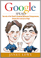 Google Speaks: Secrets of the World's Greatest Billionaire Entrepreneurs, Sergey Brin and Larry Page