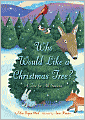 Who Would Like a Christmas Tree?: A Tree for All Seasons