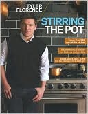 Tyler Florence: Stirring the Pot