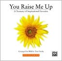You Raise Me Up: A Treasury of Inspirational Favorites (InstruTrax Accompaniment/Performance)