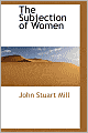 The Subjection Of Women
