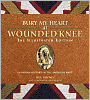 Bury My Heart at Wounded Knee: The Illustrated Edition: An Indian History of the American West