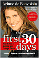 The First 30 Days: Your Guide to Making Any Change Easier