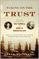 Taking on the Trust: The Epic Battle of Ida Tarbell and John D. Rockefeller