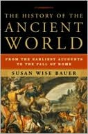 The History of the Ancient World: From the Earliest Accounts to the Fall of Rome
