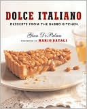 Dolce Italiano: Desserts from the Babbo Kitchen