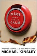 Please Don't Remain Calm: Provocations and Commentaries