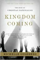 Kingdom Coming: The Rise of Christian Nationalism