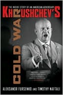 Khrushchev's Cold War: The Inside Story of an American Adversary