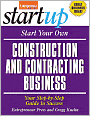 Start Your Own Construction and Contracting Business: Your Step-by-Step Guide to Success