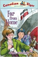 Canadian Flyer Adventures #11: Far from Home