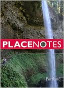 Placenotes--Portland
