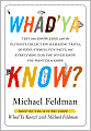 Whad'ya Know?: Test your Knowledge with the Ultimate Collection of Amazing Trivia, Quizzes, Stories, Fun Facts and Everything Else You Never Knew You Wanted to Know