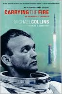 Carrying the Fire: An Astronaut's Journeys